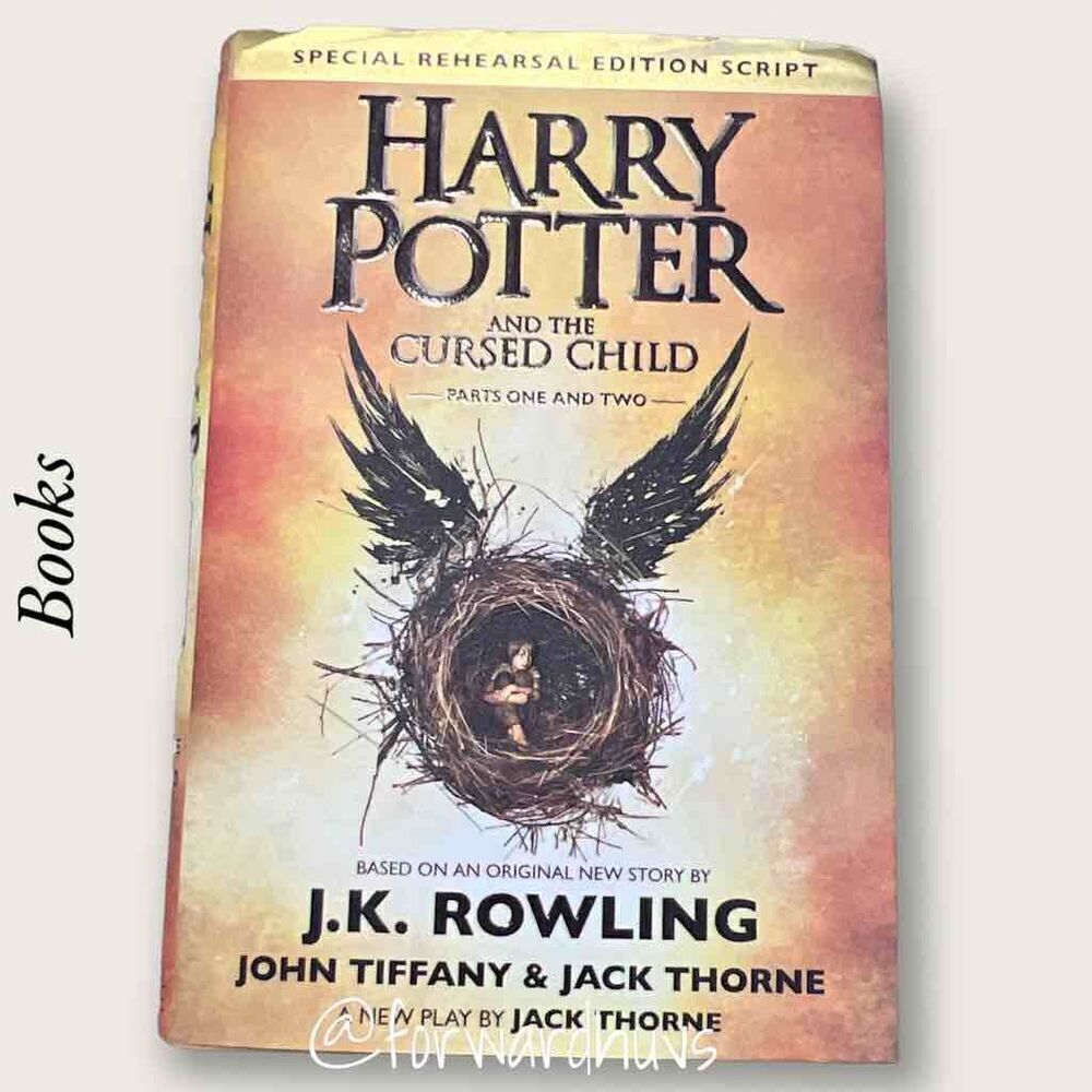 Harry Potter and The Cursed Child Part I & II Special Rehearsal Edition Script